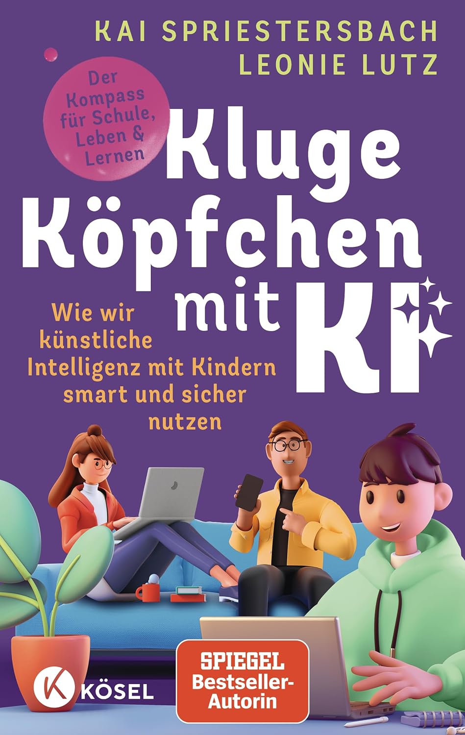 Buchcover: Kluge Köpfchen mit KI: Wie wir Künstliche Intelligenz mit Kindern smart und sicher nutzen – der Kompass für Schule, Leben & Lernen